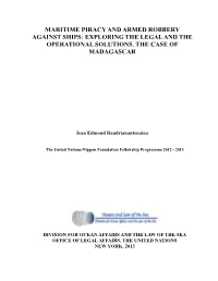 Maritime Piracy and Armed Robbery Against Ships: Exploring the Legal and the Operational Solutions