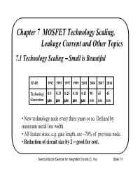 MOSFET Technology Scaling, Leakage Current, and Other Topics
