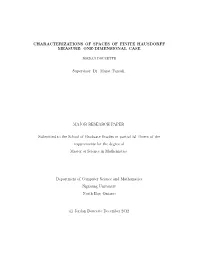 CHARACTERIZATIONS of SPACES of FINITE HAUSDORFF MEASURE: ONE-DIMENSIONAL CASE Supervisor