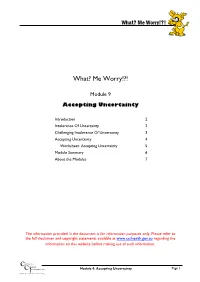 Module 9: Accepting Uncertainty Page 1 • Psychotherapy • Research • Training What? Me Worry!?!