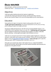 Élisée MAURER Game Developer, Software Architect, Team Builder Strasbourg, France — Elisee@Sparklinlabs.Com​​ — ​Linkedin.Com/In/Eliseem