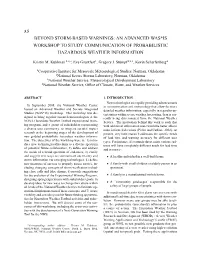 Beyond Storm-Based Warnings: an Advanced Was*Is Workshop to Study Communication of Probabilistic Hazardous Weather Information