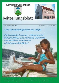 Mitteilungsblatt Gemeinde GACHENBACH in Eigener Sache Liebe Mitbürgerinnen Und Mitbürger!