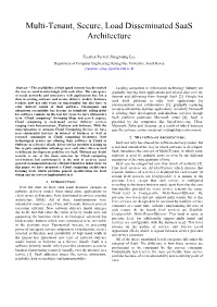 Multi-Tenant, Secure, Load Disseminated Saas Architecture