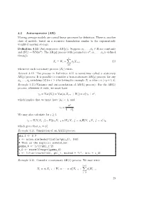 4.2 Autoregressive (AR) Moving Average Models Are Causal Linear Processes by Definition. There Is Another Class of Models, Based