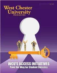 West Chester University Magazine Is Dedicated to Honoring an Access Mission That Letters Concerning Magazine Foundation Board of Trustees Zebulun R