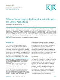 Diffusion Tensor Imaging: Exploring the Motor Networks and Clinical