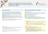 Guidance for Management of Troublesome Vaginal Bleeding with Progestogen-Only Long-Acting Reversible Contraception (LARC)