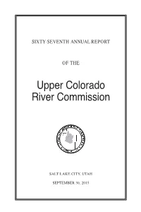 Sixty-Seventh Annual Report of the Upper Colorado River Commission Has Been Compiled Pursuant to the Above Directives