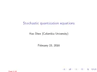 Stochastic Quantization Equations