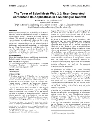 The Tower of Babel Meets Web 2.0: User-Generated Content and Its Applications in a Multilingual Context Brent Hecht* and Darren Gergle*† Northwestern University *Dept