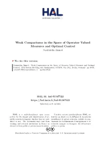 Weak Compactness in the Space of Operator Valued Measures and Optimal Control Nasiruddin Ahmed