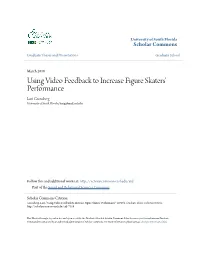 Using Video Feedback to Increase Figure Skaters' Performance Lori Greenberg University of South Florida, Lorig@Mail.Usf.Edu