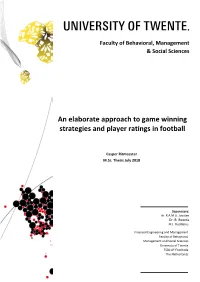 An Elaborate Approach to Game Winning Strategies and Player Ratings in Football