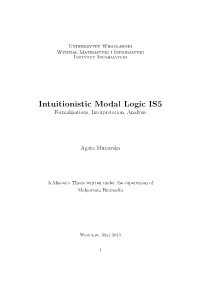 Intuitionistic Modal Logic IS5 Formalizations, Interpretation, Analysis