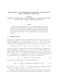 High Energy and Smoothness Asymptotic Expansion of the Scattering Amplitude