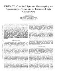 CSMOUTE: Combined Synthetic Oversampling and Undersampling Technique for Imbalanced Data Classiﬁcation