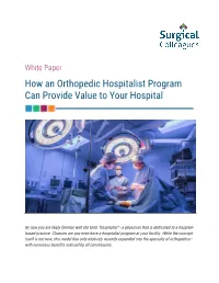 How an Orthopedic Hospitalist Program Can Provide Value to Your Hospital