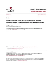 Integrative Actions of the Reticular Formation the Reticular Activating System, Autonomic Mechanisms and Visceral Control