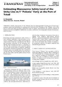 Estimating Manoeuvres Safety Level of the Unity Line M/F “Polonia” Ferry at the Port of Ystad