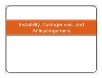 Instability, Cyclogenesis, and Anticyclogenesis the Concept of Instability ! When Pressure Systems Intensify, the Increased Pressure Gradient Increases Wind Speeds