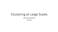Large Scale Clustering