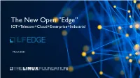 The New Open ”Edge” IOT+Telecom+Cloud+Enterprise+Industrial