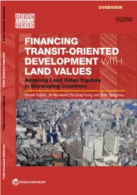 Financing Transit-Oriented Development with Land Values Adapting Land Value Capture in Developing Countries