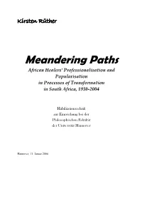 Meandering Paths African Healers' Professionalisation and Popularisation in Processes of Transformation in South Africa, 1930-2004