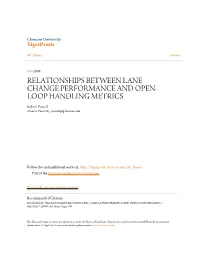 RELATIONSHIPS BETWEEN LANE CHANGE PERFORMANCE and OPEN- LOOP HANDLING METRICS Robert Powell Clemson University, Rpowell@G.Clemson.Edu