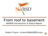 From Roof to Basement - Netbsd Introduction & Status Report