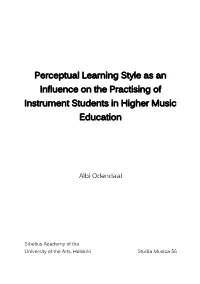 Perceptual Learning Style As an Influence on the Practising of Instrument Students in Higher Music Education