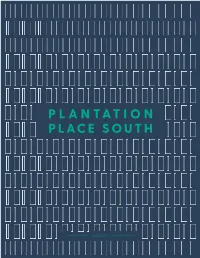 D E S C R IP TIO N Plantation Place South Consists of a Modern Office and Retail Building Designed by Global Architects, Arup Associates