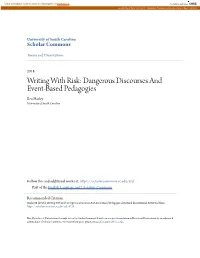 Writing with Risk: Dangerous Discourses and Event-Based Pedagogies Ben Harley University of South Carolina