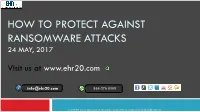 How to Protect Against Ransomware Attacks 24 May, 2017