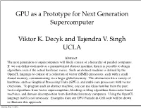 GPU As a Prototype for Next Generation Supercomputer Viktor K