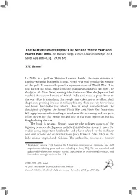 The Battlefields of Imphal: the Second World War and North East India, by Hemant Singh Katoch, Oxon: Routledge, 2016, South Asia Edition, Pp