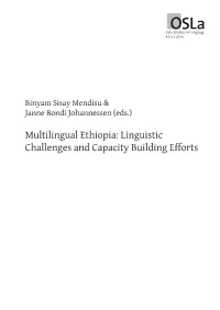 Multilingual Ethiopia: Linguistic Challenges and Capacity Building Efforts Oslo Studies in Language General Editors: Atle Grønn and Dag Haug