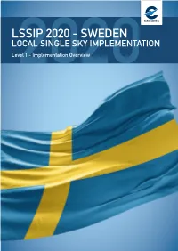 LSSIP 2020 - SWEDEN LOCAL SINGLE SKY IMPLEMENTATION Level2020 1 - Implementation Overview