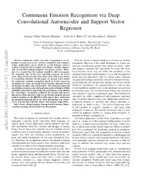 Continuous Emotion Recognition Via Deep Convolutional Autoencoder and Support Vector Regressor