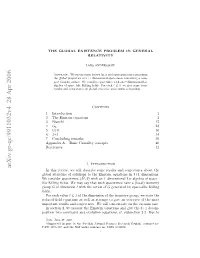 THE GLOBAL EXISTENCE PROBLEM in GENERAL RELATIVITY 3 Played a Vital Role As Motivation and Guide in the Development of the Results Discussed Here