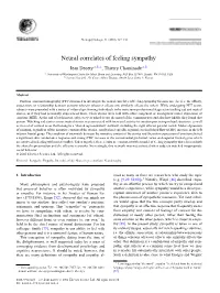 Neural Correlates of Feeling Sympathy Jean Decety A,B,∗, Thierry Chaminade A,B a University of Washington Center for Mind, Brain and Learning, P.O