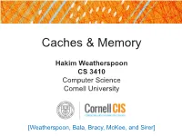 Caches & Memory