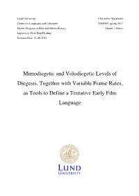 Mimodiegetic and Volodiegetic Levels of Diegesis, Together with Variable Frame Rates, As Tools to Define a Tentative Early Film Language
