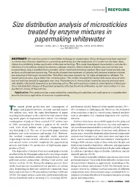 Size Distribution Analysis of Microstickies Treated by Enzyme Mixtures in Papermaking Whitewater YANAN TANG, BO LI, SHENGFANG GENG, CARL HOUTMAN, and SHUBIN WU