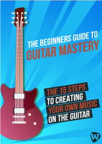 THE 15 STEPS to CREATING Your Own Music on the Guitar INDEX