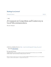 A Comment on Competition and Controversy in Local Telecommunications Howard A