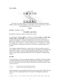 Caesar Cipher Caesar Cipher the Action of a Caesar Cipher Is to Replace Each Plaintext Letter with One Fixed Number of Places Do