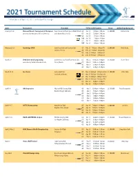 *Schedule As of April 26, 2021 and Subject to Change Denotes Major Championship