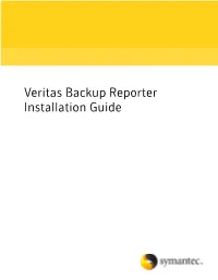 Veritas Backup Reporter Installation Guide Veritas Backup Reporter Installation Guide